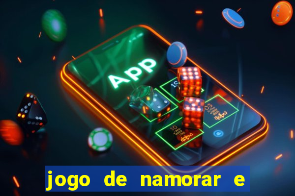 jogo de namorar e fazer filho